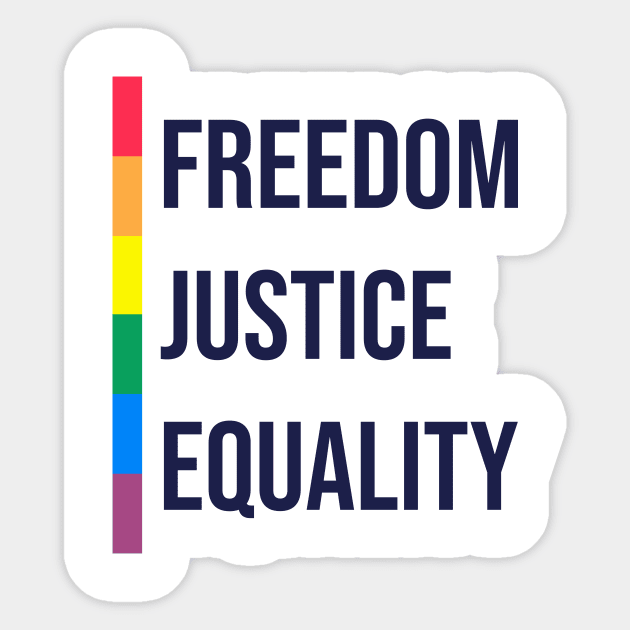 'Freedom. Justice. Equality' Social Inclusion Shirt Sticker by ourwackyhome